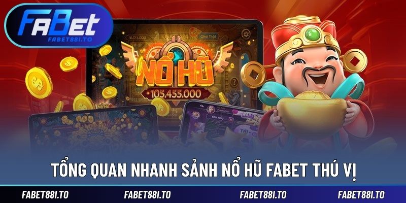 Giới thiệu cơ bản thông tin sảnh quay hũ thú vị