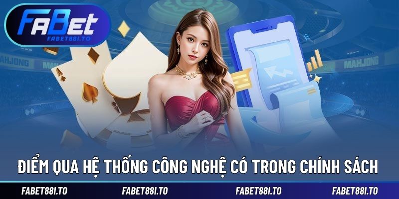Hệ thống công nghệ tiên tiến trong trải nghiệm cược